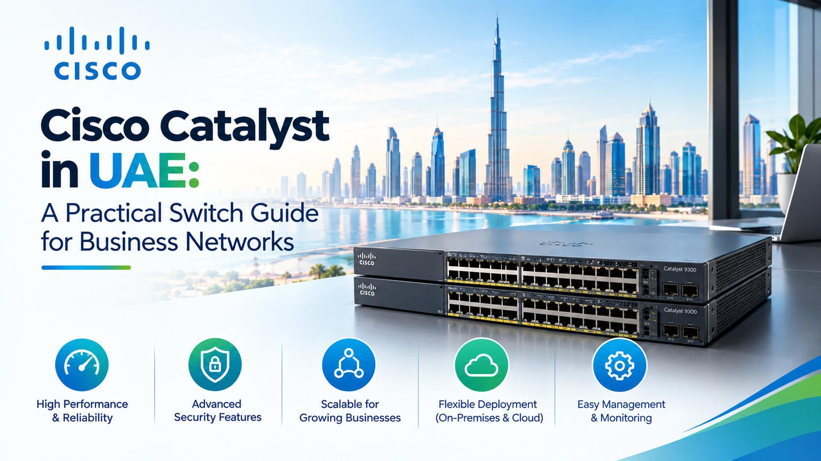 Cisco Catalyst in UAE explained: compare 9200, 9300, 9500, and 1300 switches, plan your network, and get expert help from IT Valley.
