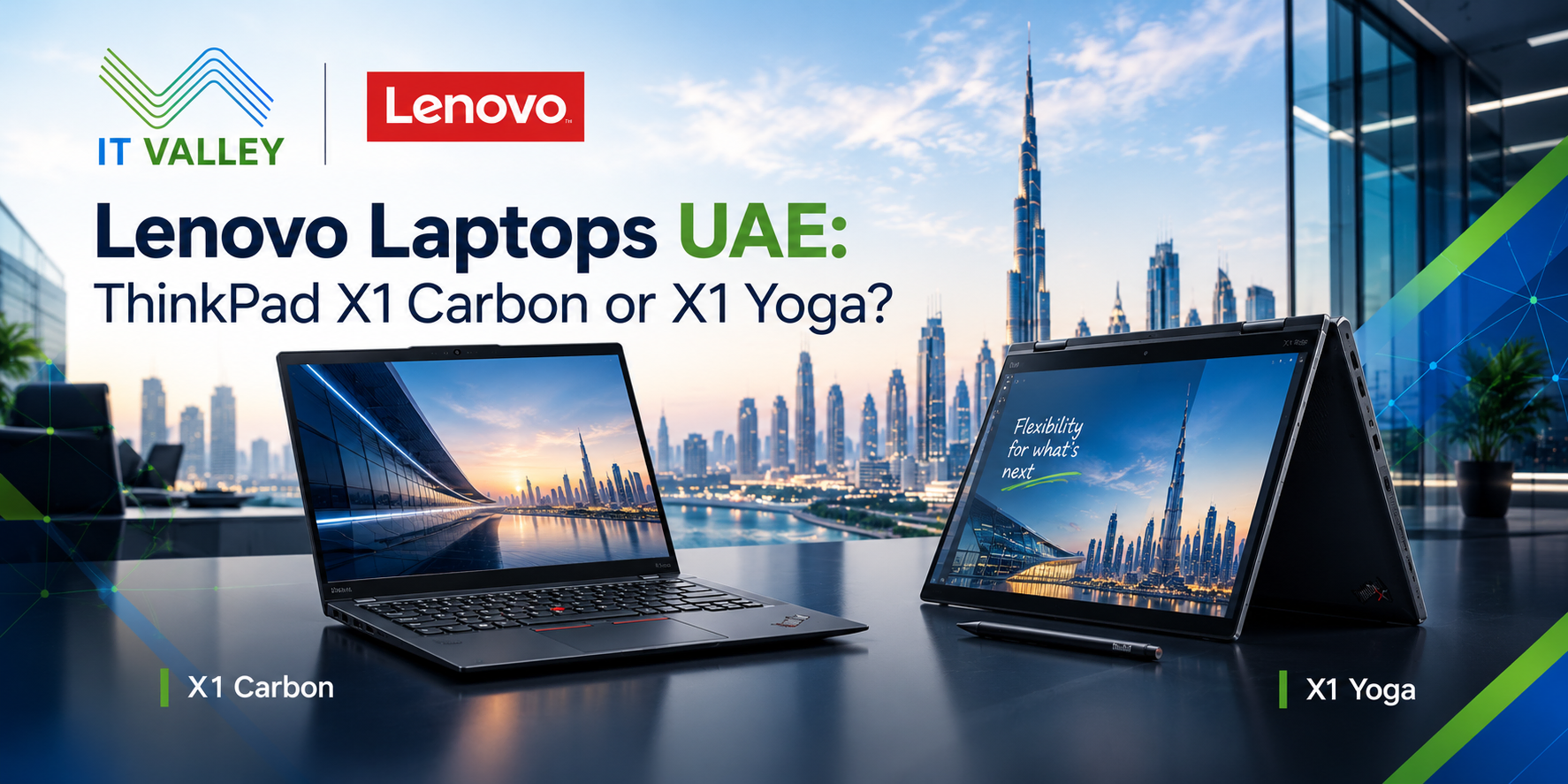Lenovo Laptops UAE: X1 Carbon vs X1 Yoga | IT Valley